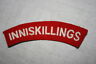 BRITISH ARMY INNISKILLINGS REGIMENT IRISH WW2 TYPE SINGLE SHOULDER TITLE